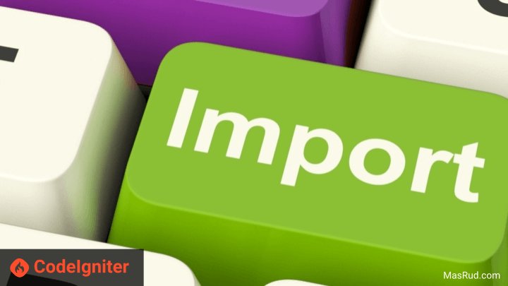 Foto close-up tombol keyboard berwarna hijau dengan tulisan "Import" dan logo CodeIgniter di pojok kiri bawah.